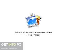 Best video editing app for android (2020 review!) easily make photo slideshows with microsoft photos. Ipixsoft Video Slideshow Maker Deluxe Free Download