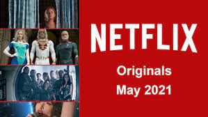 Netflix's marketing department is excited to let you know that the streaming service will be debuting at least one new movie every week in 2021. Netflix Originals Coming To Netflix In May 2021 What S On Netflix