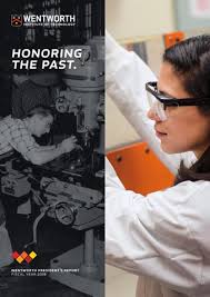 Honoring the Past: President's Report 2018 by Wentworth Institute of  Technology