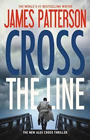 Looking For Thriller Books To Read Next Check Out Cross The Line By James Patterson James Patterson Books James Patterson Thriller Books