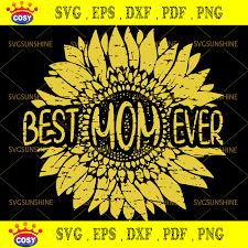 Thank you for being a source of strength, guidance, happiness, and inspiration to our family every day. Best Mom Ever Sunflower Svg Mom Svg Sunflower Svg Mom Life Svg Happy Mothers Day Svg Cosysvg Com