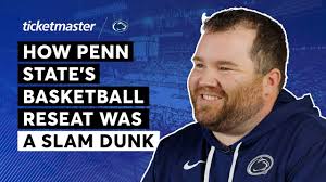 How Penn State’s Basketball Reseat Was a Slam Dunk