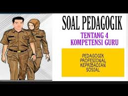 Materi yang nantinya diujikan dalam pretest terdiri dari 4 kelompok materi soal yakni: Soal Soal Pedagogik Tentang Kompetensi Guru Youtube