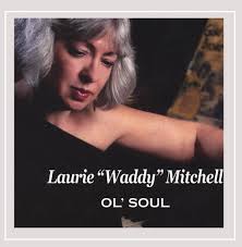 Ol' Soul: Laurie "Waddy" Mitchell, Jack Holder, Jim Dickinson, Jim Spake,  Tony Thomas, Tim Goodwin, Josh Roberts, Laurie "Waddy" Mitchell, Leroy  Carr, Sylvia Tyson, George Brooks, J.C. Johnson, Jack Holder: Amazon.ca:  Music