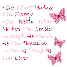 Quotes About Life Cute Quotes About Life And Happiness What Makes You Happy Happy Quotes Birthday Quotes For Him Whenever things don't go as planned, i developed the habit to relax for a couple of minutes.
