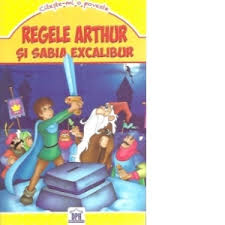 Scenariu radiofonic de sanda socoliuc după legedele arthuriene romanele mesei rotunde. Citeste Mi O Poveste Regele Arthur Si Sabia Excalibur