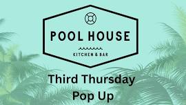 Third Thursday - Pool House Pop Up