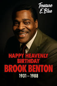 Happy birthday anniversary, Brook Benton