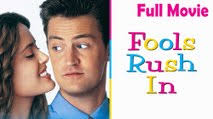 Fools Rush In (1997)