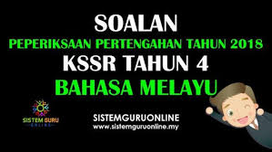 Soalan peperiksaan awal tahun bahasa melayu tahun 2. Soalan Peperiksaan Pertengahan Tahun 2018 Kssr Tahun 4 Bahasa Melayu Morals Math Worksheets Math