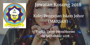 Kolej Pengajian Islam Johor Jawatan Kosong Marsah 09 September 2018 Johor Islam September