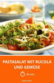 Pastasalat Mit Rucola Und Gemuse Rezept Pasta Salat Pastasalat Salat