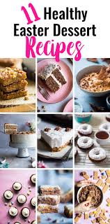 If you're looking for a healthier treat, there's no need to worry about joining the sugar madness with all. 11 Healthy Easter Desserts Need Some Healthy Easter Desserts All Of These Recipes Are M Healthy Easter Dessert Healthy Easter Dessert Recipes Easter Dessert