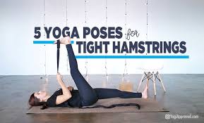 Foam roller stretches and hip flexor stretches should help to loosen the tight hip muscles. Yoga Poses For Tight Hamstrings