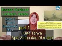 Pembelajaran 2 kunci jawaban buku siswa tematik kelas 5 tema 2 subtema 2 kegiatan pembelajaran 2 Kata Tanya Berdasarkan Bacaan Kuldesak Lantaran Jerebu Part 1 Kelas 5 Tema 2 Subtema 2 Pb 1 Youtube