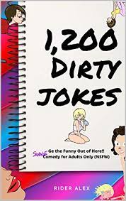 I knock on the door of a brothel. Ge The Funny Out Of Here 1 200 Dirty Jokes Comedy For Adults Only Nsfw English Edition Ebook Alex Rider Amazon De Kindle Shop