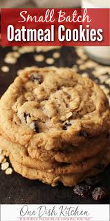 Small Batch Oatmeal Cookies Recipe One Dish Kitchen Recipe Soft Oatmeal Cookies Best Oatmeal Cookies Oatmeal Cookie Recipes
