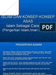 Ppmi assalaam berdiri pada tanggal 17 syawal 1402 h bertepatan dengan tanggal 7 agustus 1982 m. Pengertian Islam Iman Dan Ihsan Konsep Islam Sebagai Cara Hidup