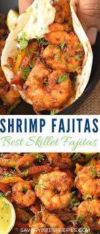 Shrimp Fajitas Spicy Skillet Shrimp Fajitas In 2020 Fajita Recipe Mexican Food Recipes Authentic Shrimp Recipes Healthy
