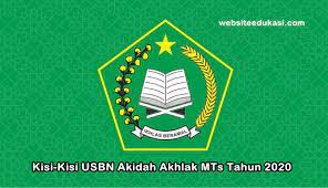Soal usbn akidah akhlak mts 2019. Kisi Kisi Usbn Akidah Akhlak Mts Tahun 2020 Websiteedukasi Com