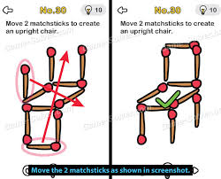 • brain out level 30 answer and walkthrough, move 2 matchsticks to create an upright chair. Brain Out Level 30 Answers Game Solver