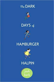 The Dark Days Of Hamburger Halpin Books For Teens Book Humor Books For Tweens