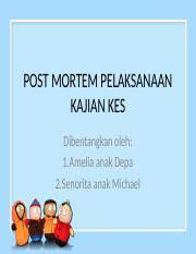 Contoh laporan analisa dapat kita temui di laporan. Post Mortem Pelaksanaan Kajian Kes Pptx Post Mortem Pelaksanaan Kajian Kes Dibentangkan Oleh 1 Amelia Anak Depa 2 Senorita Anak Michael Post Mortem Course Hero