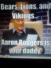 22 Meme Internet: bears, lions, and vikings... aaron rogers is ...