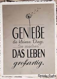 Es gibt kein großes und besonderes glück, denn dieses liegt immer in den kleinen momenten des lebens. Die Kleinen Dinge Im Leben Schone Spruche Zum Nachdenken