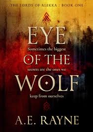 Eye of the Wolf (The Lords of Alekka, #1) by A.E. Rayne | Goodreads