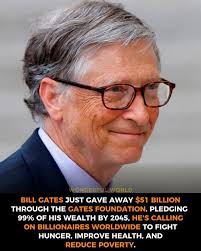 Bill Gates has made one of the largest charitable contributions in modern  history by giving away 51 billion dollars through the Gates Foundation. His  goal reaches far beyond a single donation. Gates