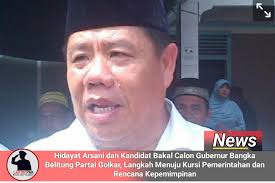 Hidayat Arsani dan Kandidat Bakal Calon Gubernur Bangka Belitung Partai  Golkar, Langkah Menuju Kursi Pemerintahan dan Rencana Kepemimpinan