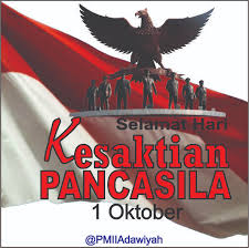 Pemerintah orde baru kemudian menetapkan 30 september sebagai hari peringatan gerakan 30 september g30s dan tanggal 1 oktober ditetapkan sebagai hari kesaktian pancasila, hari dimana pancasila memiliki. Admin Rayon Penakluk Al Adawiyah