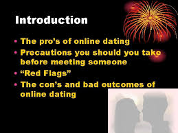 Dating sites have entered the events business giving you more choices to meet in person, without the pressure. The Pros And Cons Of Internet Dating Stephanie