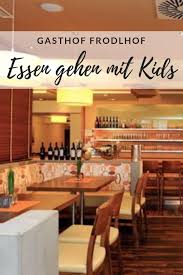 Gasthof Frodlhof In Neukirchen A D Vockla Kinderfreundliche Restaurants Essen Familienfeier