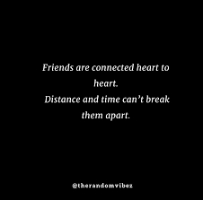 You should realize that you are meeting him/her after a long time, and that person may not be really in a mood to have a long conversation. 80 Long Distance Friendship Quotes And Images For Besties