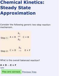 In chemistry, a steady state is a situation in which all state variables are constant in spite of ongoing processes that strive to change them. Solved Chemical Kinetics Steady State Approximation Cons Chegg Com