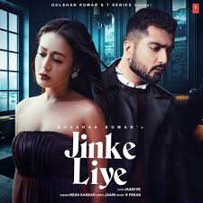 Jinke Liye Mp3 Song Download Jaani Ve Jinke Liye Song By Neha Kakkar On Gaana Com