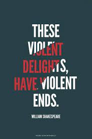 Violent delights + violent ends is an album by samantha scarlette, released on november 18, 2014. Pin On Words To Live By