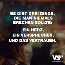 Visual Statements Es Gibt Drei Dinge Die Man Nie Brechen Sollte