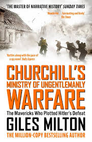 Churchill's Ministry of Ungentlemanly Warfare by Giles Milton | Hachette UK