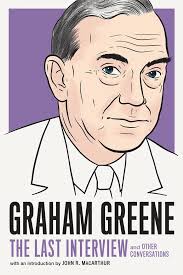 Graham greene the last interview