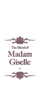 Ama artık o amcaları hiç bıkmadan dinleyebilirim. The Blood Of Madam Giselle Chapter 20 Read Premium Comics And Manwa For Free