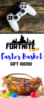 Looking For Easter Basket Ideas For Tweens Teenagers Boys Girls Or Gamers These Fortnite East Easter Gift Baskets Kids Gift Baskets Teenager Easter Basket