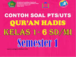 Maybe you would like to learn more about one of these? Contoh Soal Pts Uts Qur An Hadis Kelas 1 2 3 4 5 6 Sd Mi Semester 1 Kurikulum 2013 Ruang Pendidikan