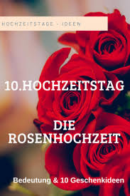 10 Hochzeitstag Die Rosenhochzeit Beziehungs Shop In 2020 Hochzeitstag Rosenhochzeit 10 Hochzeitstag