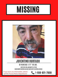 Missing Person 61 year old Juventino Hurtado was last seen