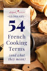 French Cooking Terms Reference Guide Striped Spatula French Cooking French Cooking Recipes Culinary Techniques