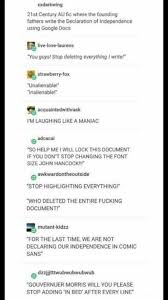 The Founding Fathers Using Google Docs To Write The Declaration Of Independence Tumblr Funny Funny Tumblr Posts Founding Fathers