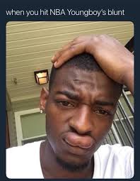 Welcome to youngboy's mailing list. When You Hit Nba Youngboy S Blunt Ifunny